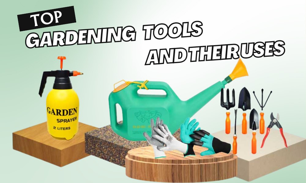 Top Gardening Tools And Their Uses In Home Garden Organicbazar Blog